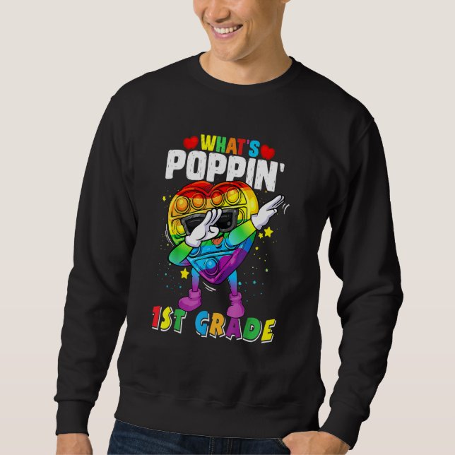 Fidget Toy What's Poppin 1st Grade 100th Day Of Sc Sweatshirt (Vorderseite)