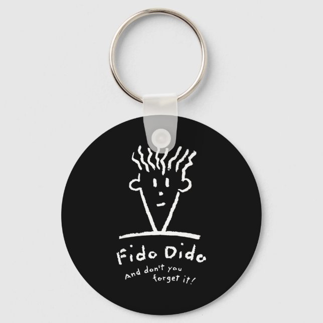Fido Dido Face Don't You Forget It  Schlüsselanhänger (Vorderseite)