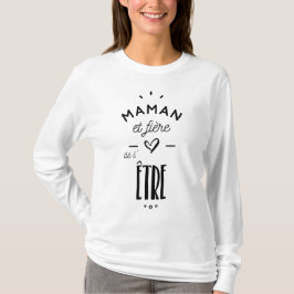 Fièremama des être T-Shirt