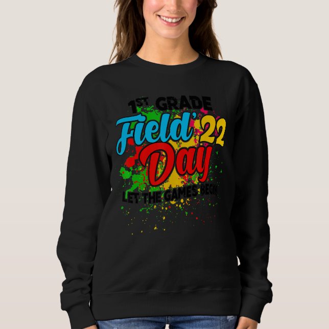 Field Day 2022 Erste Stufe Lass Spielbeginn Sweatshirt (Vorderseite)