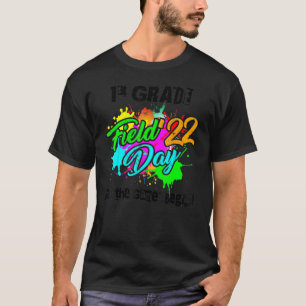 Field Day 2022 First Grade Lass The Games Begin Te T-Shirt