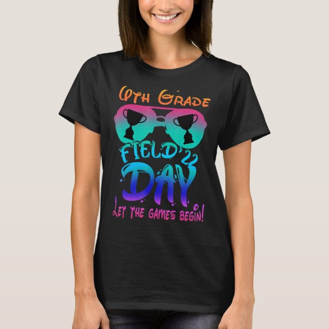 Field Day 2022 Lass The Games Begin 6th Grade Sung T-Shirt (Vorderseite)