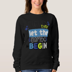 Field Day 2022 Lass The Games Begin Kids Boys Girl Sweatshirt