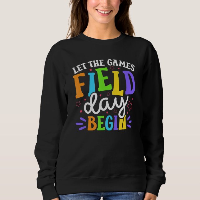 Field Day 2023 Let The Games Begin School Teacher  Sweatshirt (Vorderseite)