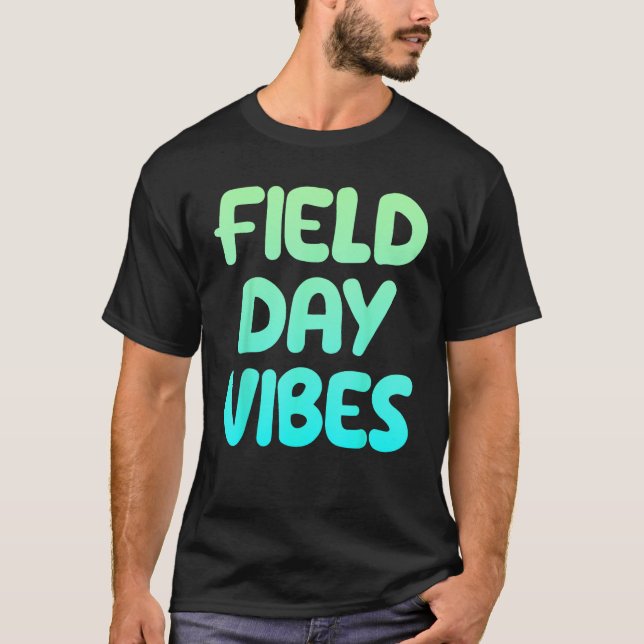 Field Day Vibes Last Day Of School Fun Summer Teac T-Shirt (Vorderseite)