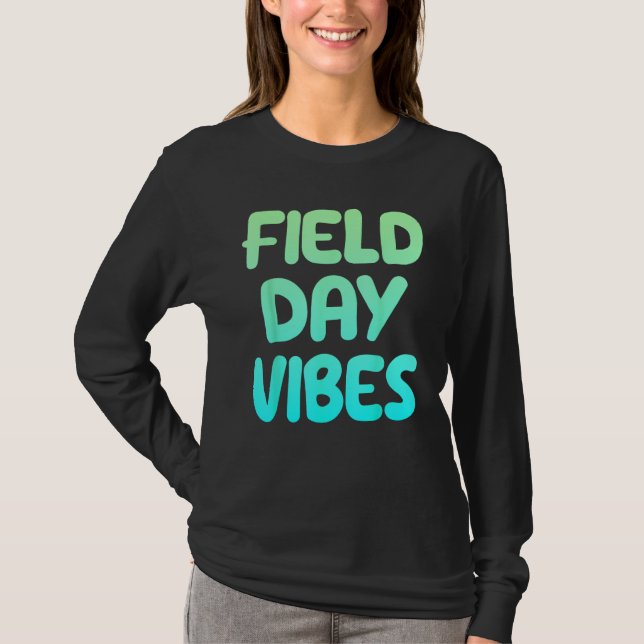 Field Day Vibes Last Day Of School Fun Summer Teac T-Shirt (Vorderseite)