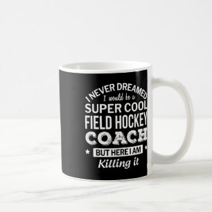 Field Hockey Coach Geschenk Kaffeetasse