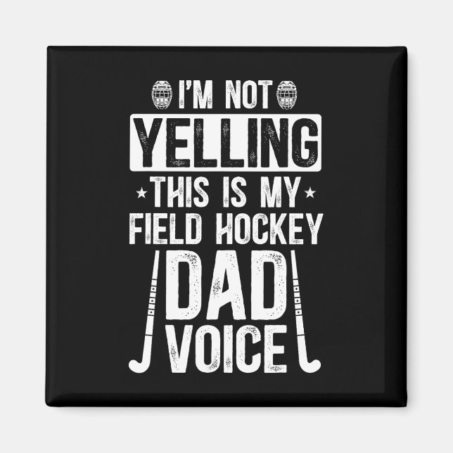 Field Hockey Dad Voice Dad Of A Field Hockey Playe Magnet (Vorne)