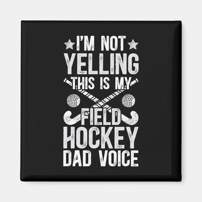 Field Hockey Dad Voice Dad Of A Field Hockey Playe Magnet (Vorne)