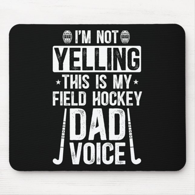 Field Hockey Dad Voice Dad Of A Field Hockey Playe Mousepad (Vorne)