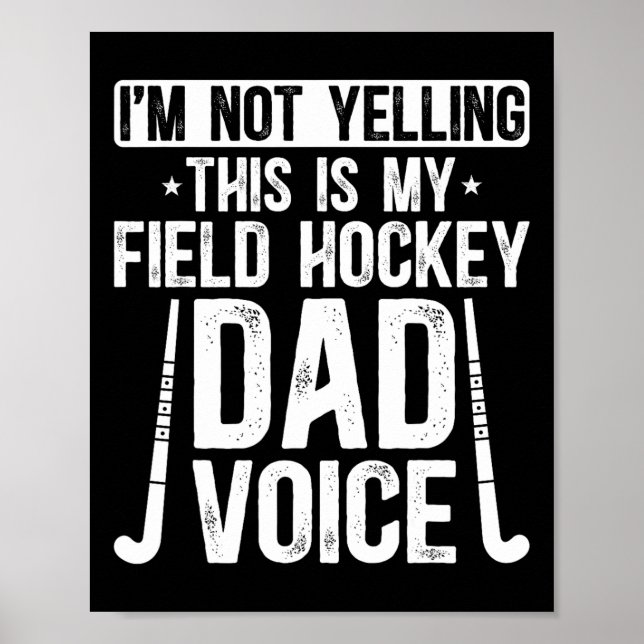 Field Hockey Dad Voice Dad Of A Field Hockey Playe Poster (Vorne)