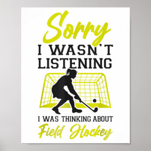 Field Hockey Entschuldigung, ich habe nicht zugehö Poster
