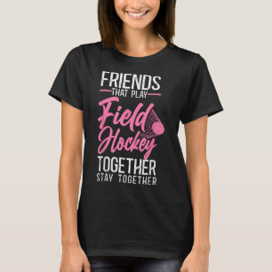 Field Hockey Freunde Besties Kumpel Ein Freund, de T-Shirt