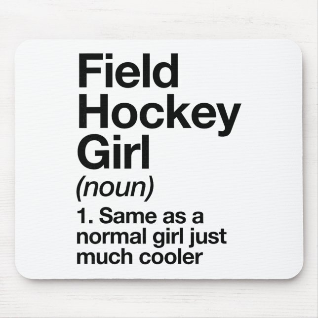 Field Hockey Girl Definition Funny And Sy Sports  Mousepad (Vorne)