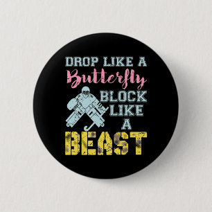 Field Hockey Goalie Block wie eine Bestie Button