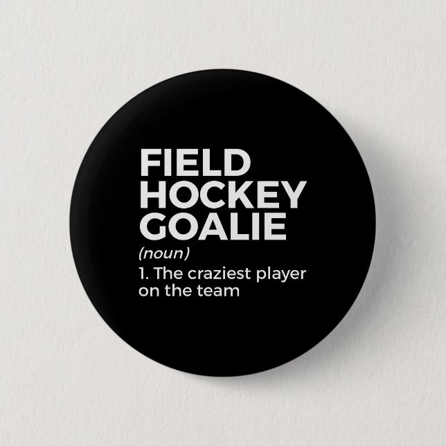 Field Hockey Goalie Definition Männer Frauen Button (Vorderseite)
