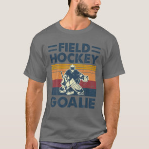 Field Hockey Goalkeeper Goalkeeper Funny T-Shirt