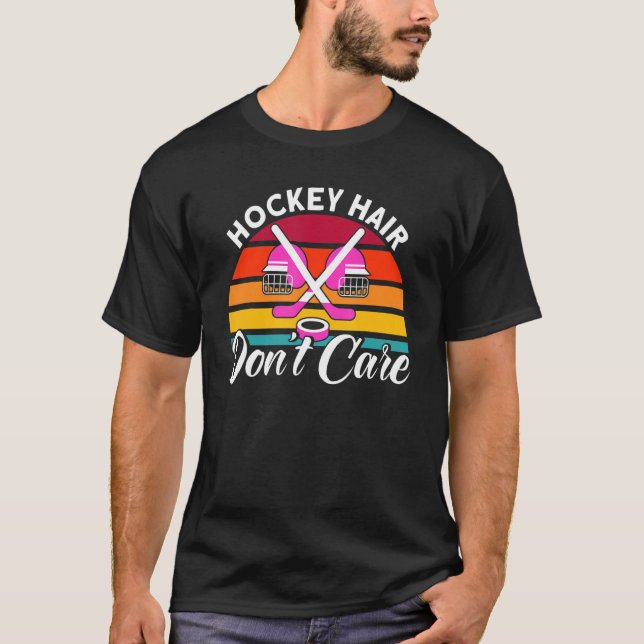 Field Hockey Hockey Hair Don't Care 1 T-Shirt (Vorderseite)