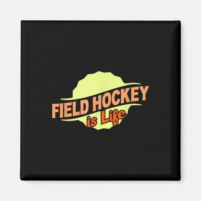 Field Hockey Is Life Cool Sports Lover Athlete Com Magnet (Vorne)