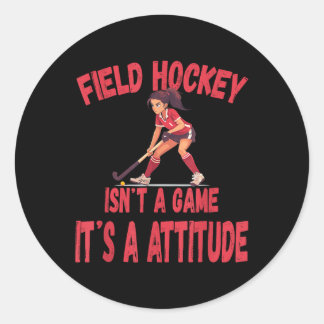 Field Hockey Isn't A Game It's A Attitude Runder Aufkleber