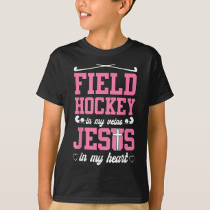 Field Hockey Jesus Glaube Christlicher Field Hocke T-Shirt