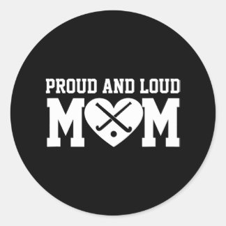 Field Hockey Mama Hockey Proud & Loud Mama Runder Aufkleber