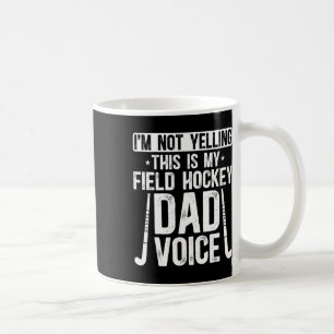 Field Hockey Papa Stimme Vater eines Field Hockey  Kaffeetasse