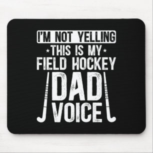 Field Hockey Papa Stimme Vater eines Field Hockey  Mousepad