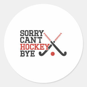 Field Hockey Tut mir leid, kann kein Hockey auf Wi Runder Aufkleber