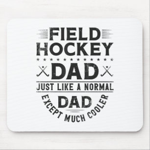 Field Hockey Vater Field Hockey Vater Genau wie ei Mousepad