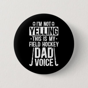 Field Hockey Vater Stimme Vater eines Field Hockey Button