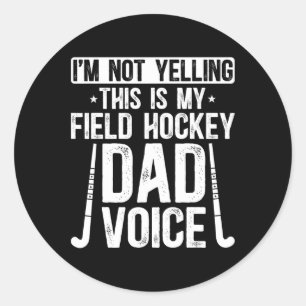 Field Hockey Vater Stimme Vater eines Field Hockey Runder Aufkleber