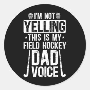 Field Hockey Vater Stimme Vater eines Field Hockey Runder Aufkleber