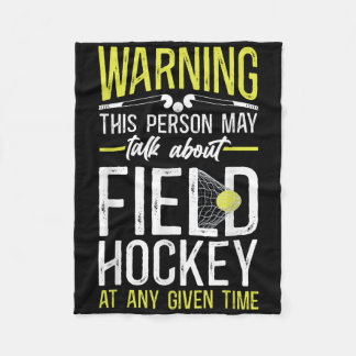 Field Hockey Warning This Person May Talk About Fi Fleecedecke