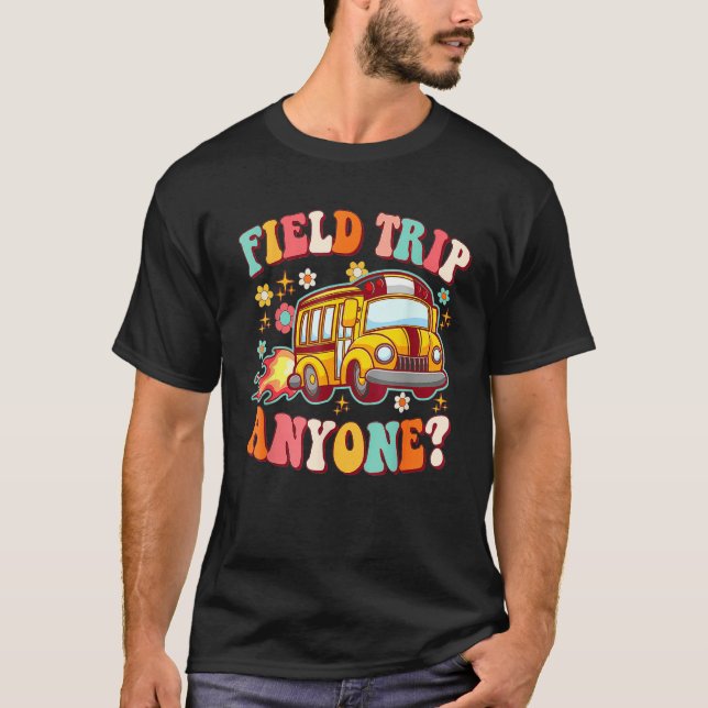 Field Trip Anyone Hiking Camping Travel Hiker Hipp T-Shirt (Vorderseite)