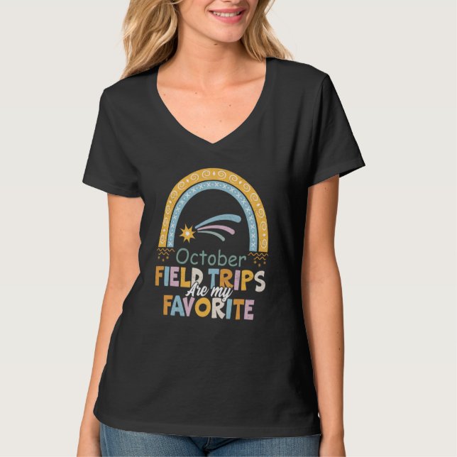 Field Trips Are My Favorite October School Field T-Shirt (Vorderseite)