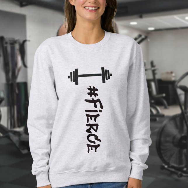 #Fierce Barbell Sweatshirt (Von Creator hochgeladen)