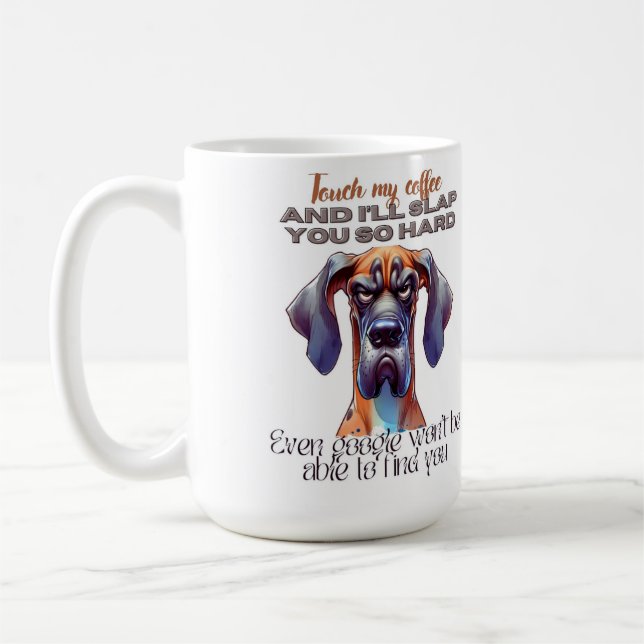 Fierce Dog Coffee Tasse - Funny "Touch My Coffee"  (Links)
