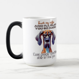 Fierce Dog Coffee Tasse - Funny "Touch My Coffee" 