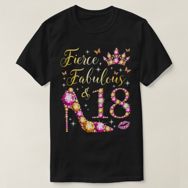 Fierce Fabulous & 18 Jahre alte Mädchen 18. Geburt T-Shirt (Design vorne)