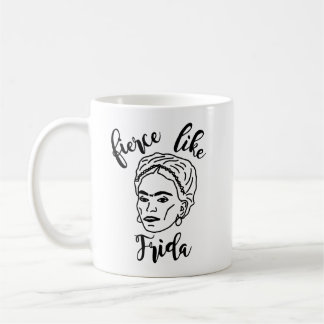 Fierce like Frida Tasse - Frida Kahlo