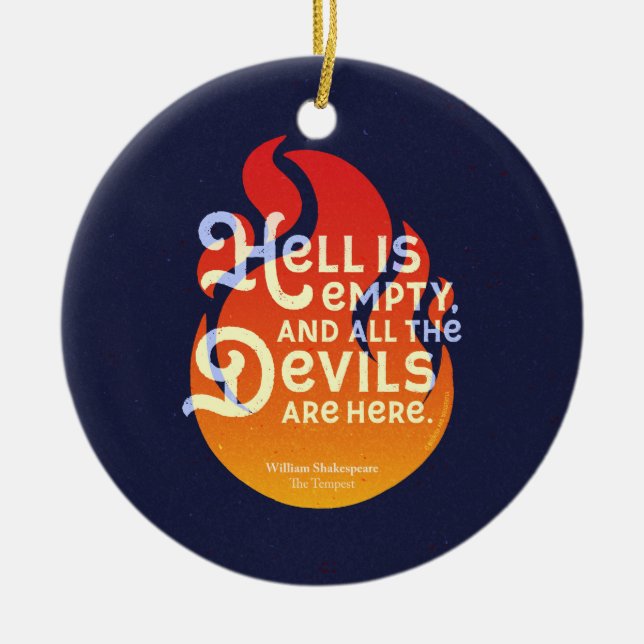 Fiery William Shakespeare Hell is Empty Keramik Ornament (Vorne)
