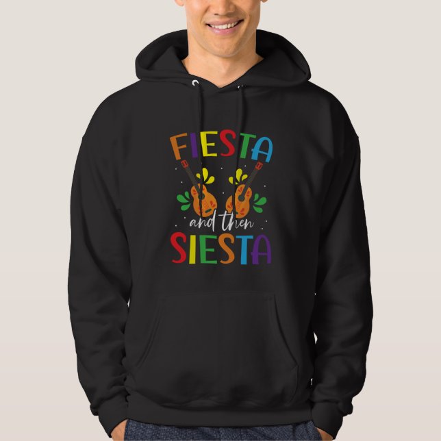 Fiesta And Then Siesta Mexico Mexican Cinco de May Hoodie (Vorderseite)