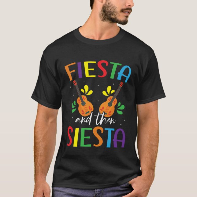 Fiesta And Then Siesta Mexico Mexican Cinco de May T-Shirt (Vorderseite)