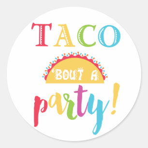 Fiesta Birthday Taco Bout A Gastgeschenk Stickers