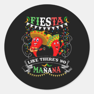 Fiesta like Es gibt keine Mañana Men Women Cinco d Runder Aufkleber