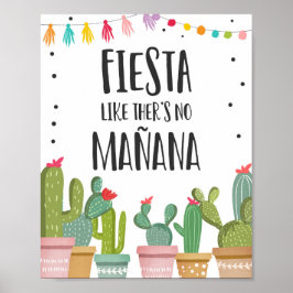 Fiesta like There There no Manana Cactus Table Sig Poster