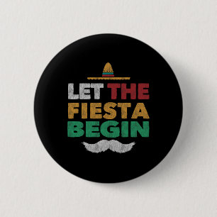 Fiesta Mexican Party Funny Cinco De Mayo Button