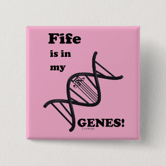Fife ist in meinen Genen Button
