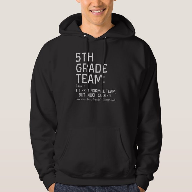 Fifth 5th Grade Team Definition Teacher Back To Sc Hoodie (Vorderseite)